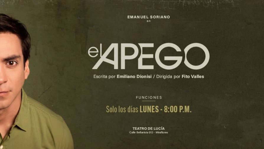 “EL APEGO” escrita por Emiliano Dionisi y dirigida por Fito Valles